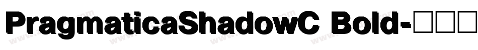 PragmaticaShadowC Bold字体转换